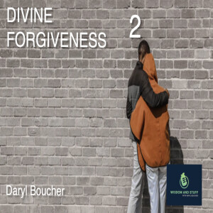 DIVINE FORGIVENESS PT 2