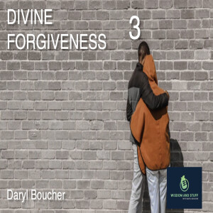 DIVINE FORGIVENESS PT 3