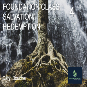 FOUNDATIONS PT 4 SALVATION-REDEMPTION