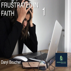 Frustrated in Faith 1