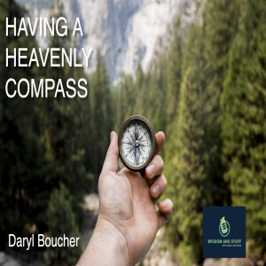 HAVING A HEAVENLY COMPASS