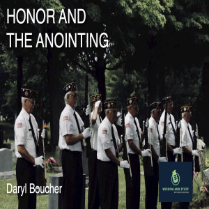 HONOR AND THE ANOINTNG