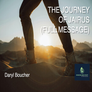 THE JAIRUS JOURNEY (FULL MESSAGE)