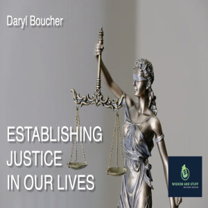 Establishing Justice in Our Lives