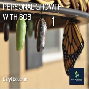 Personal Growth With Bob pt 1