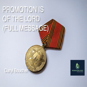 PROMOTION IS OF THE LORD (FULL MESSAGE)