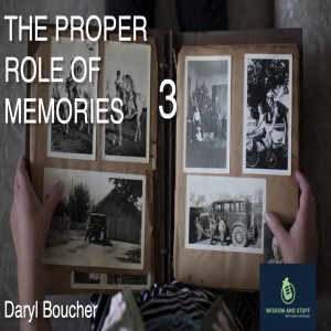 The Proper Role of Memory 3