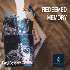 REDEEMED MEMORY (FULL MESSAGE)