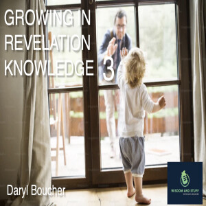 GROWING IN REVELATION KNOWLEDGE 3