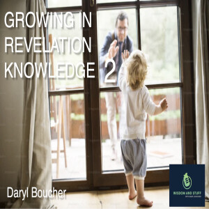 GROWING IN REVELATION KNOWLEDGE 2