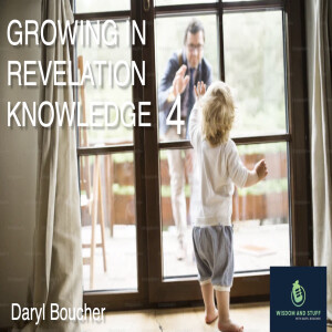 GROWING IN REVELATION KNOWLEDGE 4