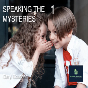 Speaking the Mysteries 1