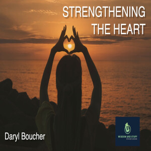 STRENGTHENING THE HEART (FULL MESSAGE)