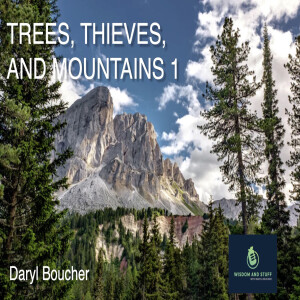 TREES, THIEVES, MOUNTAINS PT 1