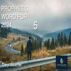 PROPHETIC WORD FOR 2024 5