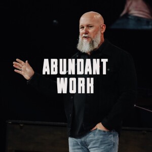 Abundant Work - Live Abundantly: Wk 4