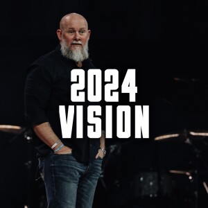 Eternal Life - The Church of Eleven22’s 2024 Vision