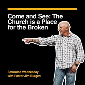 Saturated Wednesday: Pastor Jim Burgen