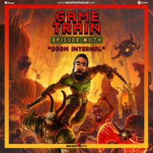Game Train - Episode #79 - Doom Internal