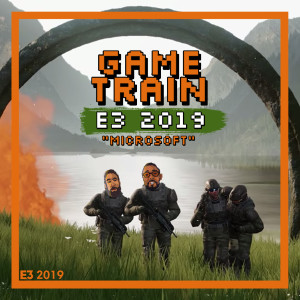 Game Train - Express Cast - E3 2019 - Microsoft
