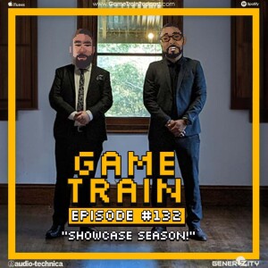 Game Train - Episode 132 "Showcase Season"
