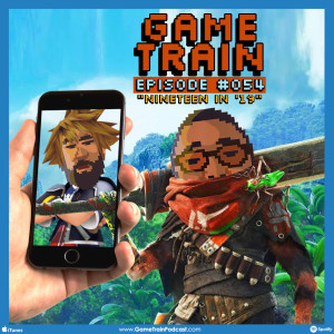 Game Train - Episode #054 "Nineteen in '19"