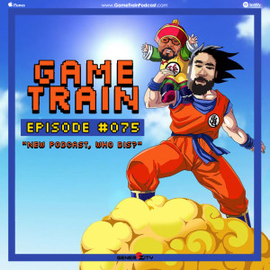 Game Train - Episode #75 