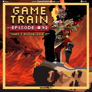 Game Train - EPisode #091 