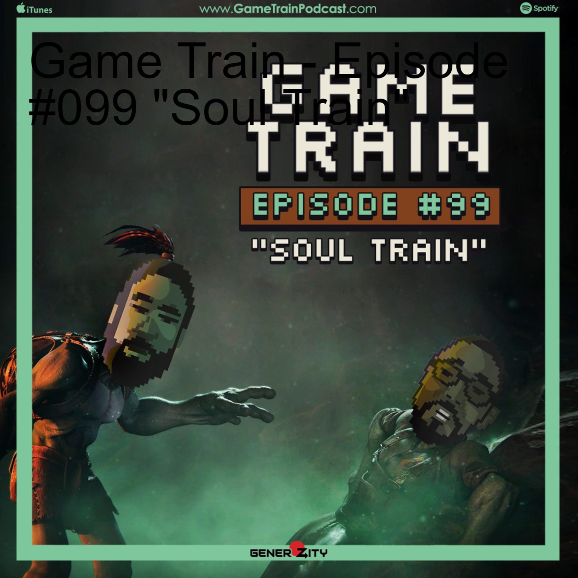 Game Train - Episode #099 “Soul Train”