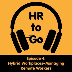 Episode 4: Hybrid workplaces—managing remote workers