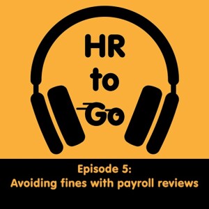 Episode 5: Avoiding fines with payroll reviews