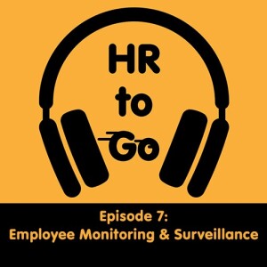 Episode 7: Employee monitoring and surveillance