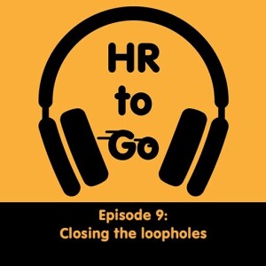 Episode 9: Closing the loopholes