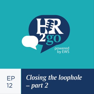 Episode 12: Closing the loophole - Part 2