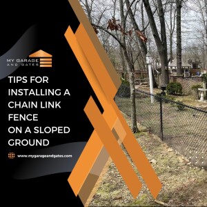Tips For Installing A Chain Link Fence on A Sloped Ground