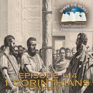 EPISODE 114 1 CORINTHIANS CHAPTER 6 "Take one for the team"