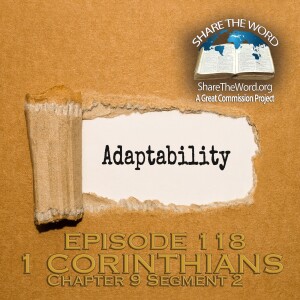 EPISODE 118 1 CORINTHIANS CHAPTER 9 Section 2 "Spiritual Flexibility"