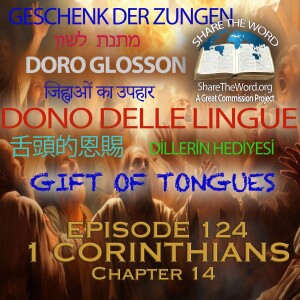 EPISODE 124 1 CORINTHIANS CHAPTER 14 "What about the gift of tongues"