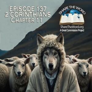 EPISODE. 137 2 CORINTHIANS CHAPTER 11 "WOLVES"