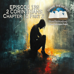 EPISODE 139 2 CORINTHIANS CHAPTER 12 Part 2 "When I Grow Up"