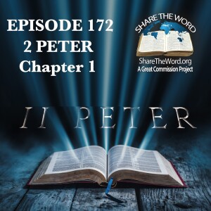 EPISODE 172. 2 PETER CHAPTER 1 "Keep going and keep growing"