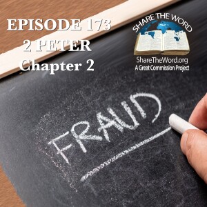 EPISODE 173 2 PETER CHAPTER 2 "An Apostolic Rant"