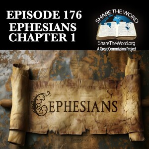 EPISODE 176 EPHESIANS CHAPTER 1