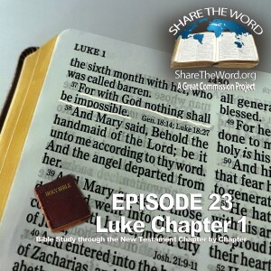 EPISODE 23 Luke Chapter1 ”Nothing Is Impossible With God” for Share The Word