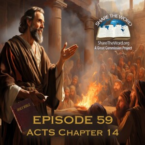 EPISODE 59 ACTS CHAPTER 14 " Paul Turning The World Upside Down"