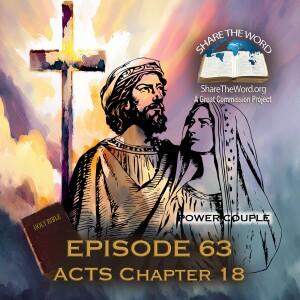 EPISODE 63 ACTS CHAPTER 18 "Power Couple"
