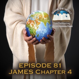EPISODE 81 JAMES CHAPTER 4 