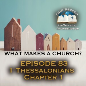EPISODE 83 1 THESSALONIANS CHAPTER 1