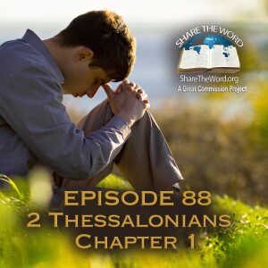 EPISODE 88 2 Thessalonians Chapter 1 