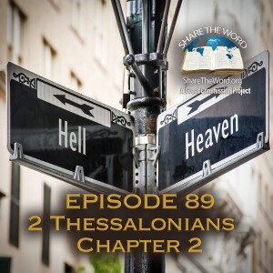 EPISODE 89 2 THESSALONIANS CHAPTER 2 "What to know about the Anti-Christ'
